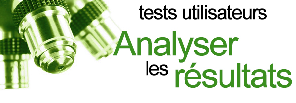 Les Tests Utilisateurs (Partie 3)