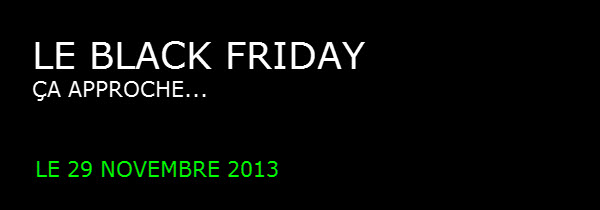 Le black friday approche